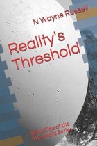 Reality's Threshold