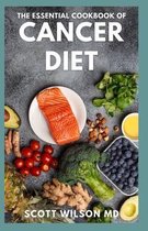 The Essential Cookbook of Cancer Diet