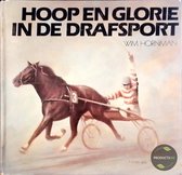 Hoop en glorie in de drafsport