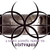Various Artists - Gothic Acoustic Tribute To Disturbe (CD)