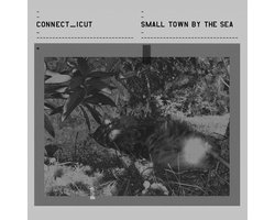 Connect_icut - Small Town By The Sea (CD)