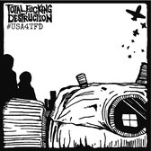 Total Fucking Destruction - #USA4tfd (CD)
