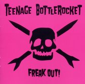 Teenage Bottlerocket - Freak Out (CD)