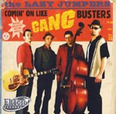Lazy Jumpers - Comin' On Like Gang Busters (CD)