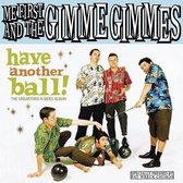 Me First & The Gimme Gimmes - Have Another Ball (CD)