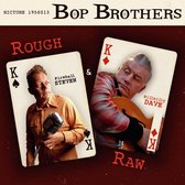 Bop Brothers - Rough & Raw (CD)