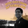 Mike Mattison - Afterglow (CD)
