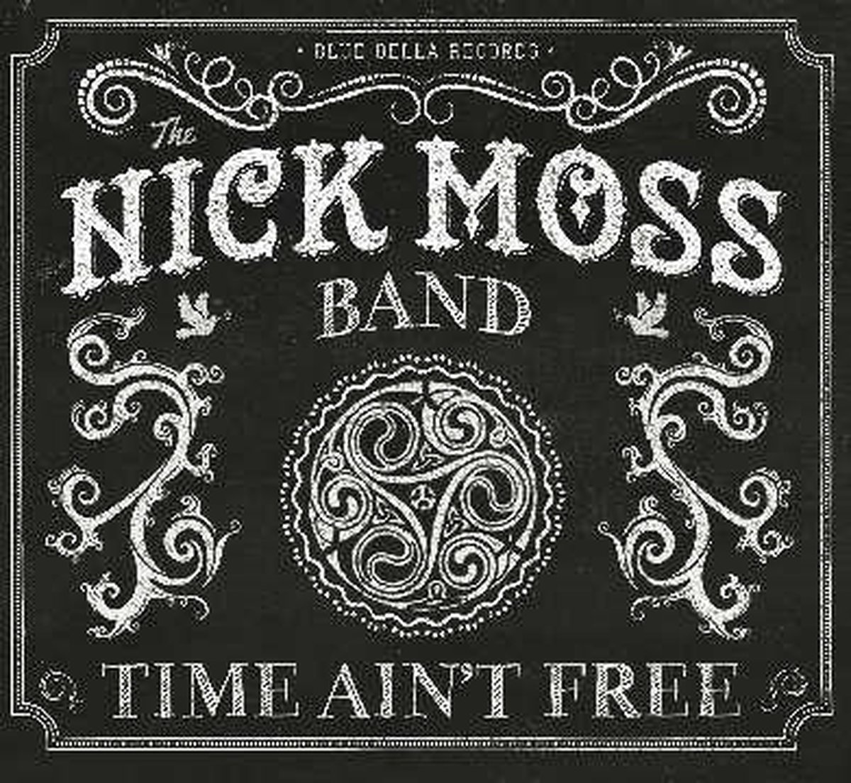 Nick Moss Band - Time Ain't Free (CD)