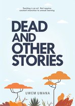 Dead and Other Stories