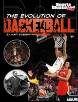 Sports Illustrated Kids: Ball - The Evolution of Basketball