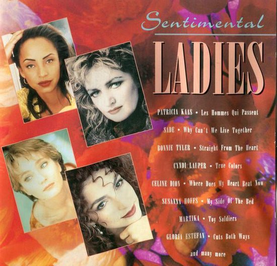 Albumcover met titels: Sentimental LADIES, Patricia Kaas, Sade, Bonnie Tyler, Cyndi Lauper, Celine Dion, Susanna Hoffs, Martika, Gloria Estefan. Vier portretten van vrouwen.
