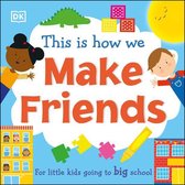 First Skills for Preschool - This Is How We Make Friends