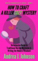 Writer Productivity Series 1 - How to Craft a Killer Cozy Mystery
