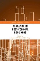 Routledge Contemporary China Series- Migration in Post-Colonial Hong Kong