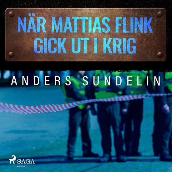 När Mattias Flink gick ut i krig - cover