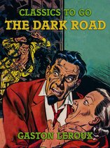 Classics To Go - The Dark Road