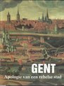 Gent. Apologie van een rebelse stad