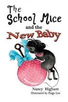 School Mice (TM) Series Book-The School Mice and the New Baby
