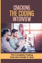 Cracking The Coding Interview: The Complete Coding Interview Guide In Java