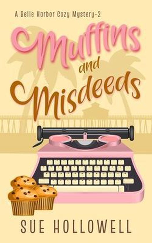 Muffins and Misdeeds, Sue Hollowell 9798543057476 Boeken