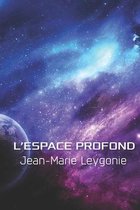 L'espace profond
