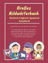 Großes Bildwörterbuch Deutsch Englisch Spanisch Kroatisch