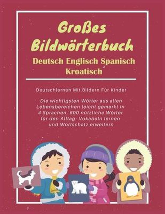 Großes Bildwörterbuch Deutsch Englisch Spanisch Kroatisch - cover