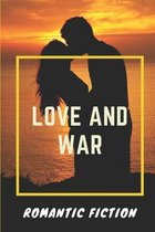 Love And War: Romantic Fiction