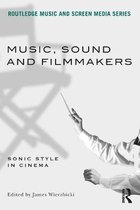 Music, Sound and Filmmakers