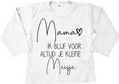 Shirt baby-dreumes-mama ik blijf voor altijd je kleine meisje-wit-zwart-Maat 74