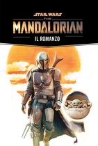 Star Wars: The Mandalorian - Il romanzo - Star Wars: The Mandalorian - Il romanzo