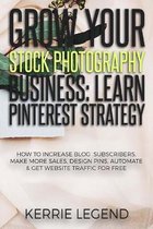 Grow Your Stock Photography Business: Learn Pinterest Strategy