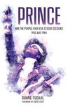 Prince Studio Sessions- Prince and the Purple Rain Era Studio Sessions
