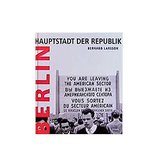 Berlin: Haupstadt der Republik : Fotografien aus einer geteilten Stadt 1961-1968