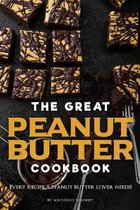 The Great Peanut Butter Cookbook