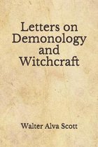 Letters on Demonology and Witchcraft