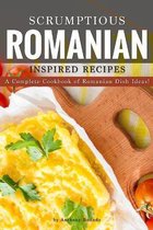 Scrumptious Romanian Inspired Recipes