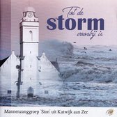 Tot de storm voorbij is - Mannenzanggroep Sion uit Katwijk aan Zee
