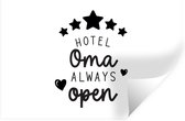 Muurstickers - Sticker Folie - Hotel oma always open - Spreuken - Oma - Quotes - 120x80 cm - Plakfolie - Muurstickers Kinderkamer - Zelfklevend Behang - Zelfklevend behangpapier - Stickerfolie