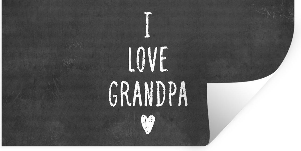 Muurstickers - Sticker Folie - Vaderdag - Cadeau opa - Spreuken - I love grandpa - Quote - 120x60 cm - Plakfolie - Muurstickers Kinderkamer - Zelfklevend Behang - Vaderdag cadeautje - Cadeau voor vader en papa