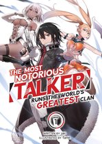 The Most Notorious "Talker" Runs the World's Greatest Clan (Light Novel)-The Most Notorious "Talker" Runs the World's Greatest Clan (Light Novel) Vol. 1
