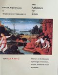 Van Achilleus tot Zeus: Thema's uit de klassieke mythologie in literatuur, muziek, beeldende kunst en theater