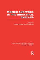 Routledge Library Editions: Women's History- Women and Work in Pre-industrial England