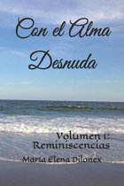 Con el Alma Desnuda: Volumen 1