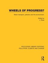 Routledge Library Editions: Pollution, Climate and Change- Wheels of Progress?