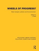 Wheels of Progress?: Motor Transport, Pollution and the Environment.