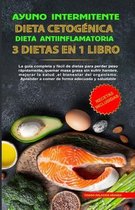 Ayuno Intermitente - Dieta Cetog�nica - Dieta Antiinflamatoria