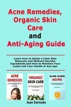 Acne Remedies, Organic Skin Care and Anti-Aging Guide