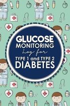 Glucose Monitoring Log for Type 1 and Type 2 Diabetes