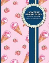 Isometric Graph Paper Notebook: 1/2 Inch Equilateral Triangle